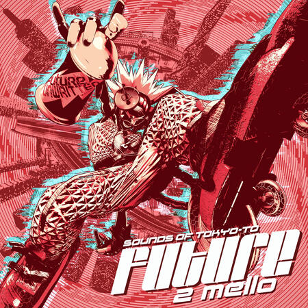 2 Mello - Sounds of Tokyo-To Future